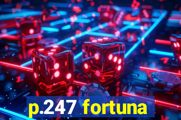 p.247 fortuna